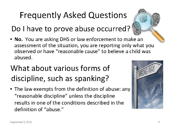 Frequently Asked Questions Do I have to prove abuse occurred? • No. You are