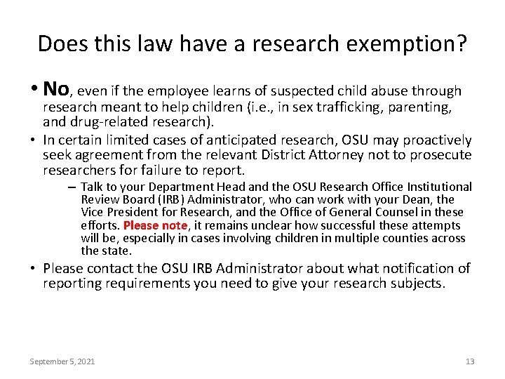 Does this law have a research exemption? • No, even if the employee learns