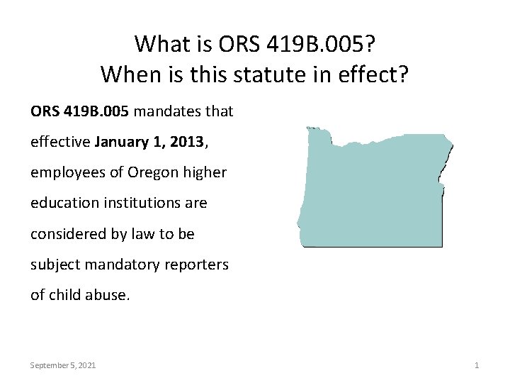 What is ORS 419 B. 005? When is this statute in effect? ORS 419