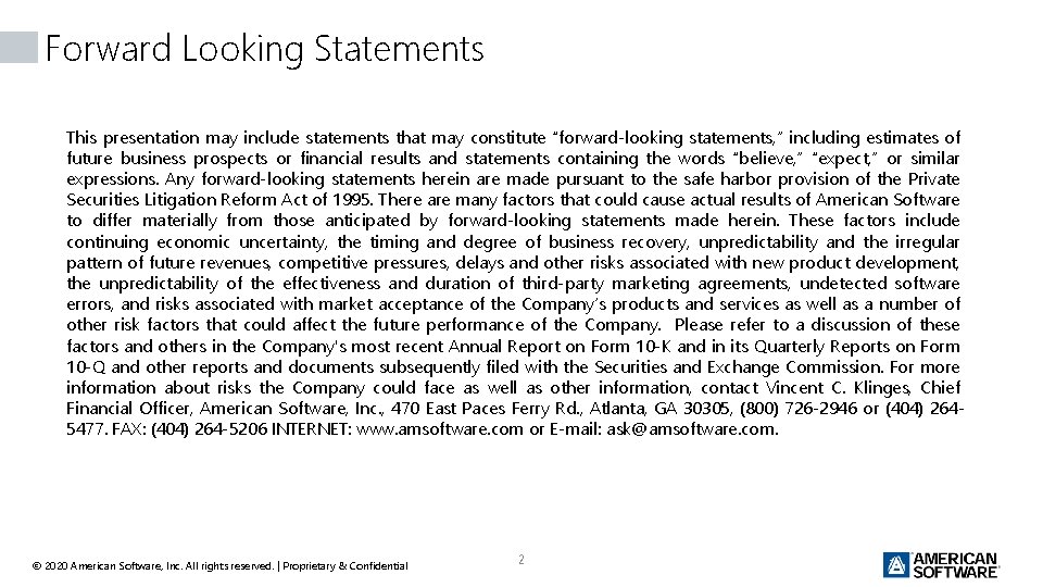 Forward Looking Statements This presentation may include statements that may constitute “forward-looking statements, ”