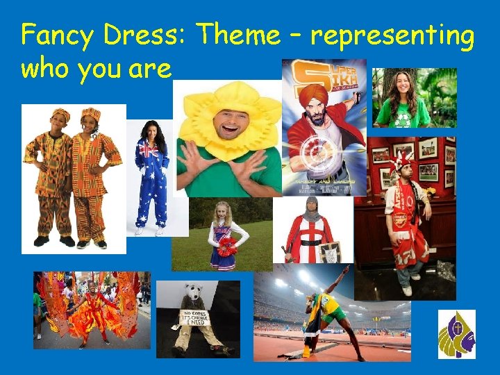 Fancy Dress: Theme – representing who you are 