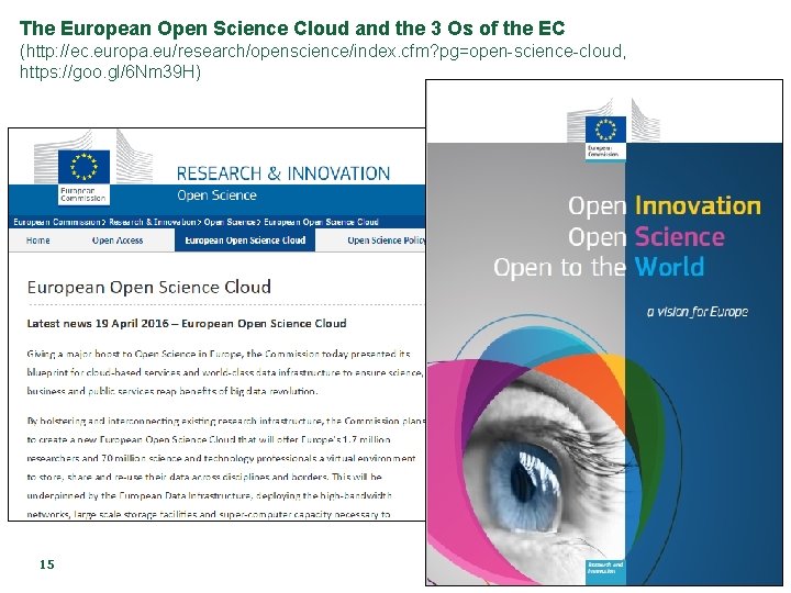 The European Open Science Cloud and the 3 Os of the EC (http: //ec.