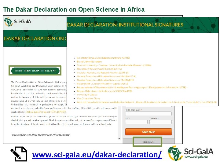 The Dakar Declaration on Open Science in Africa 17 www. sci-gaia. eu/dakar-declaration/ 