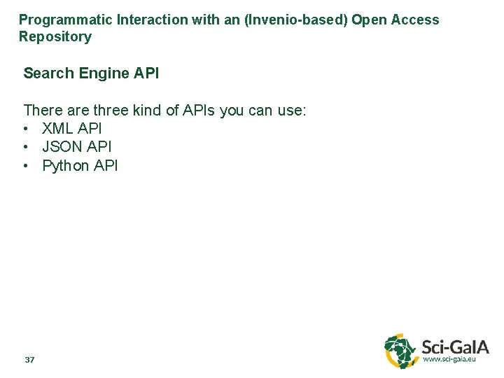 Programmatic Interaction with an (Invenio-based) Open Access Repository Search Engine API There are three