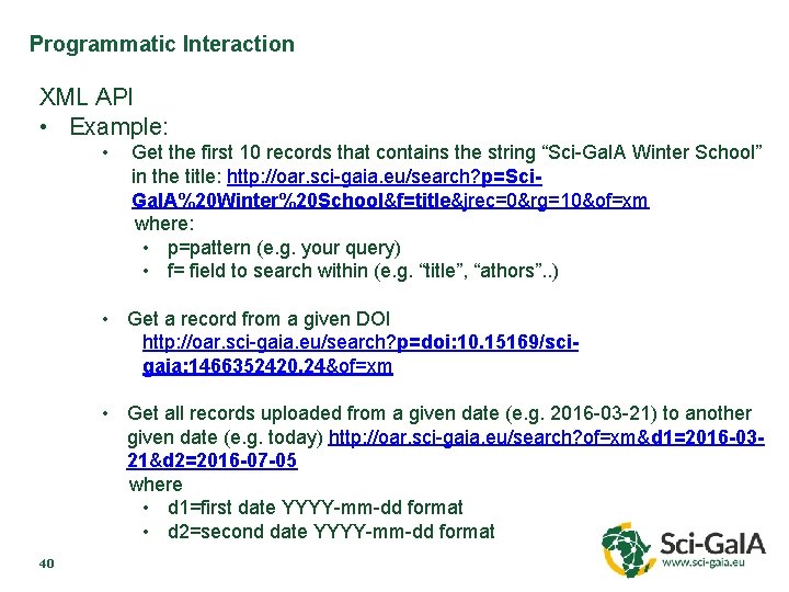 Programmatic Interaction XML API • Example: • Get the first 10 records that contains