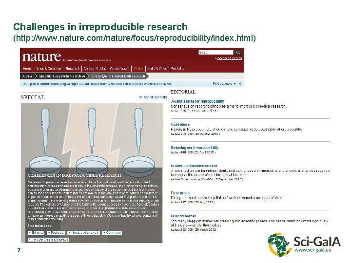 Challenges in irreproducible research (http: //www. nature. com/nature/focus/reproducibility/index. html) 7 