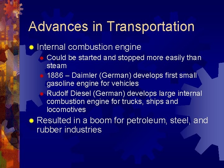 Advances in Transportation ® Internal combustion engine ® Could be started and stopped more