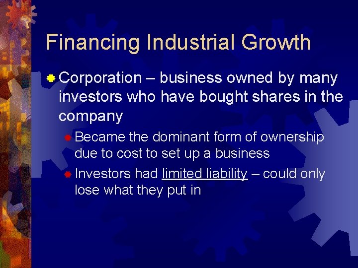 Financing Industrial Growth ® Corporation – business owned by many investors who have bought