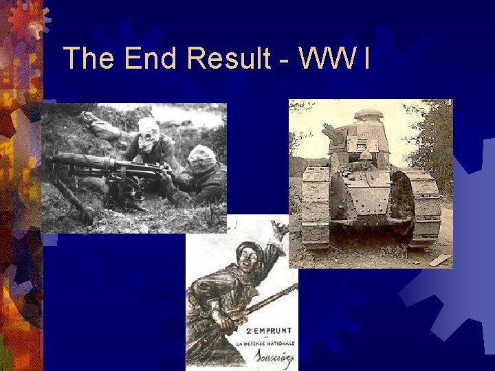The End Result - WW I 