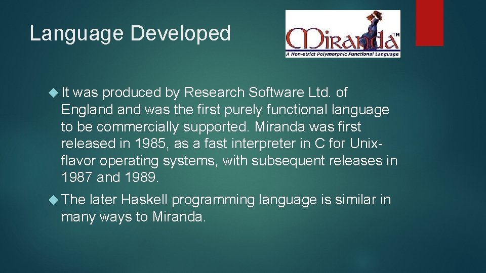 Language Developed It was produced by Research Software Ltd. of England was the first Language Developed It was produced by Research Software Ltd. of England was the first