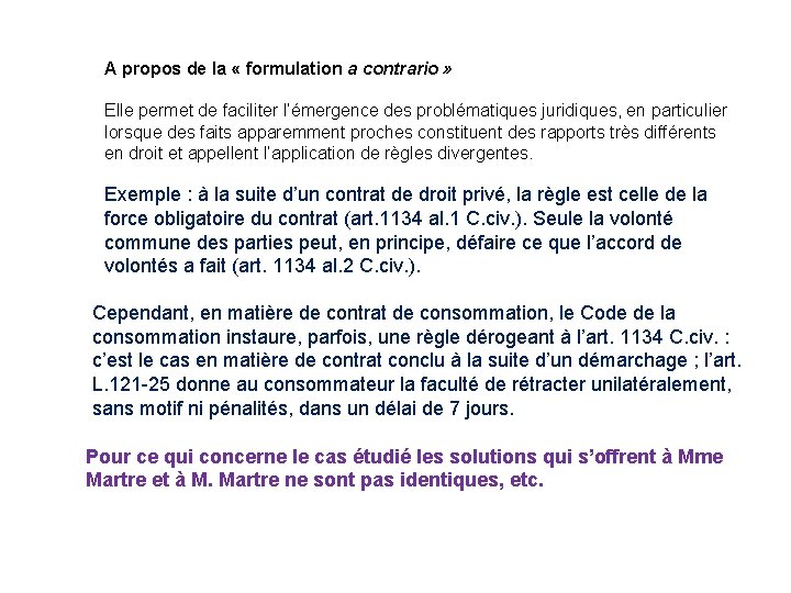 A propos de la « formulation a contrario » Elle permet de faciliter l’émergence