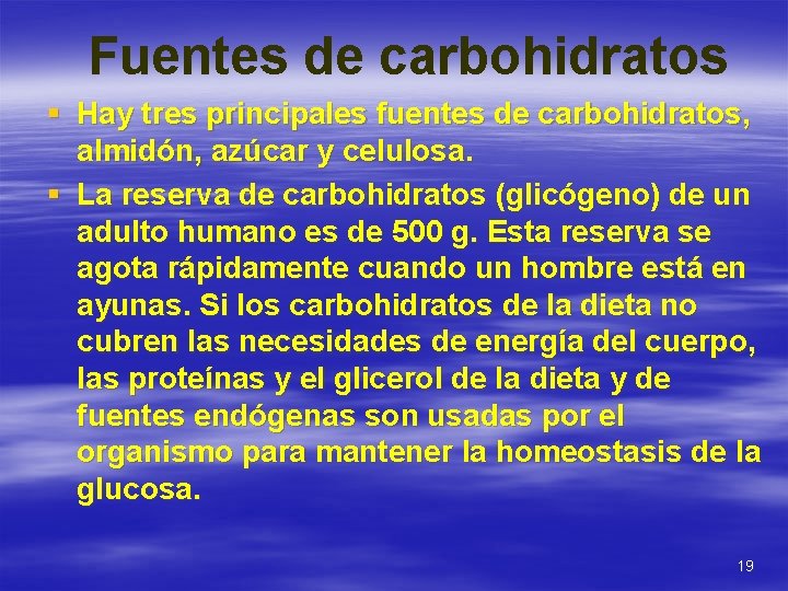 Fuentes de carbohidratos § Hay tres principales fuentes de carbohidratos, almidón, azúcar y celulosa.