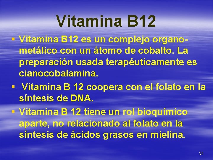 Vitamina B 12 § Vitamina B 12 es un complejo organometálico con un átomo