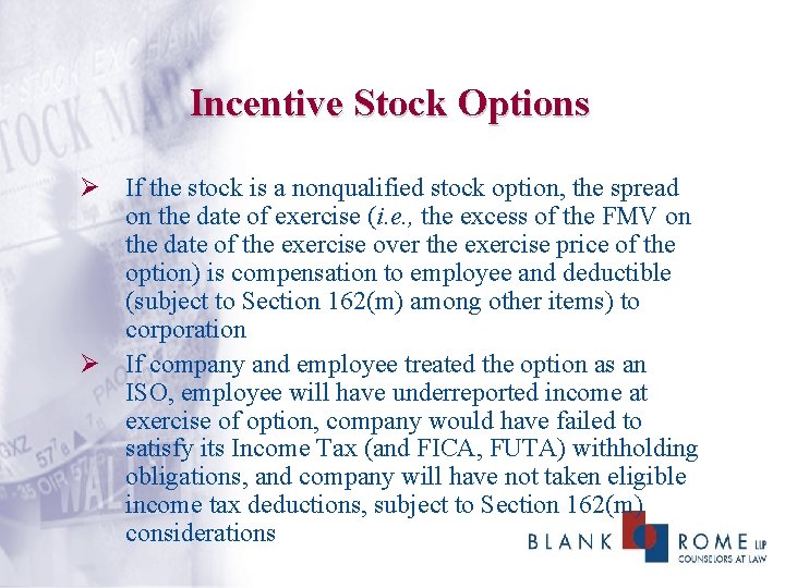 Incentive Stock Options Ø If the stock is a nonqualified stock option, the spread