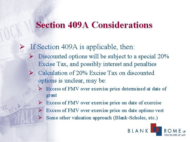 Section 409 A Considerations Ø If Section 409 A is applicable, then: Ø Discounted