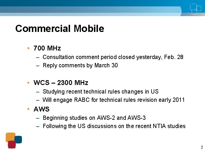 Commercial Mobile 700 MHz – Consultation comment period closed yesterday, Feb. 28 – Reply