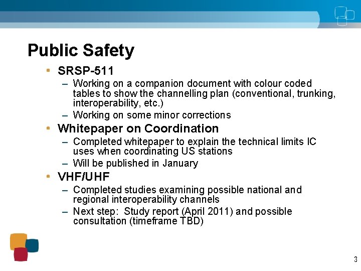 Public Safety SRSP-511 – Working on a companion document with colour coded tables to