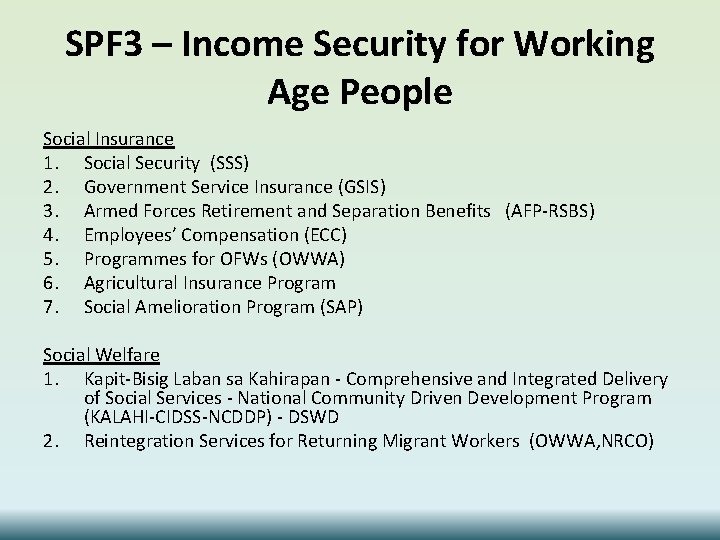 SPF 3 – Income Security for Working Age People Social Insurance 1. Social Security