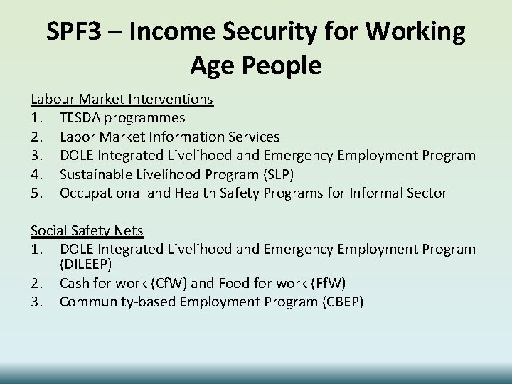 SPF 3 – Income Security for Working Age People Labour Market Interventions 1. TESDA