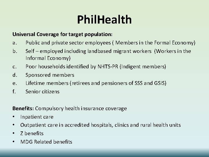 Phil. Health Universal Coverage for target population: a. Public and private sector employees (