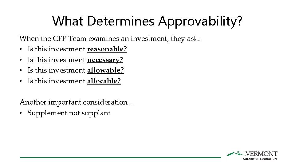 What Determines Approvability? When the CFP Team examines an investment, they ask: • Is