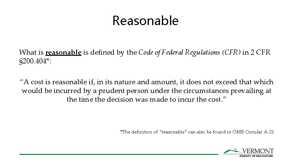 Reasonable What is reasonable is defined by the Code of Federal Regulations (CFR) in