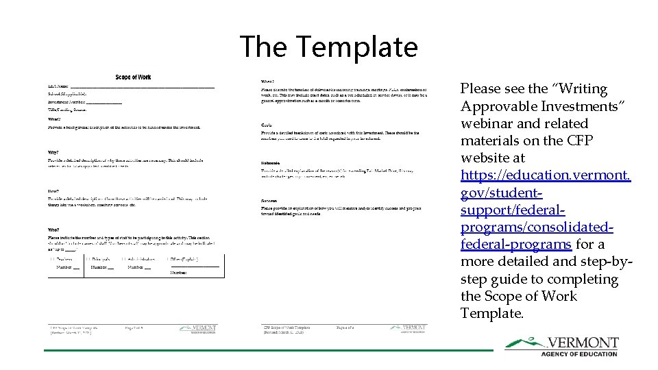 The Template Please see the “Writing Approvable Investments” webinar and related materials on the