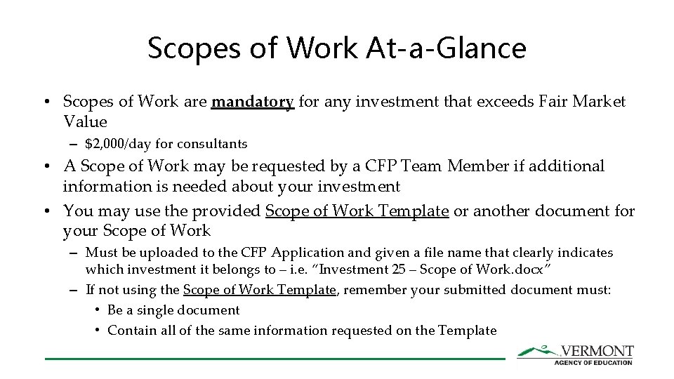 Scopes of Work At-a-Glance • Scopes of Work are mandatory for any investment that