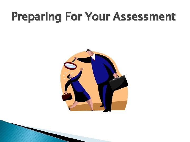 Preparing For Your Assessment 