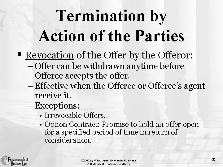 Termination by Action of the Parties § Revocation of the Offer by the Offeror: