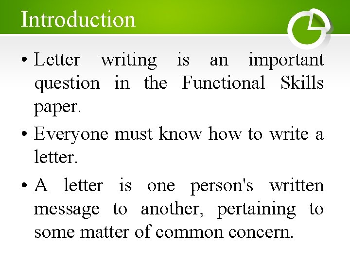 Introduction • Letter writing is an important question in the Functional Skills paper. •