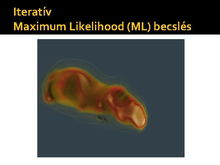 Iteratív Maximum Likelihood (ML) becslés 