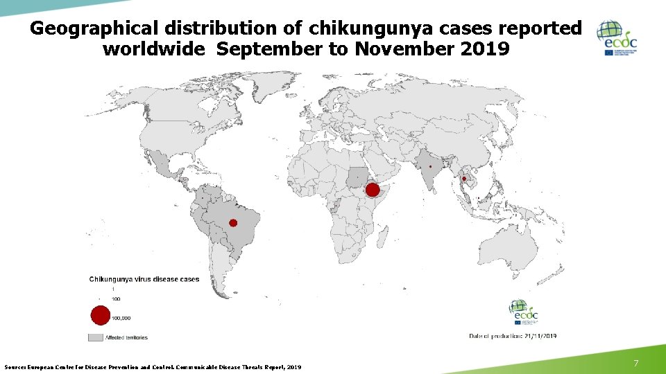 Geographical distribution of chikungunya cases reported worldwide September to November 2019 Source: European Centre