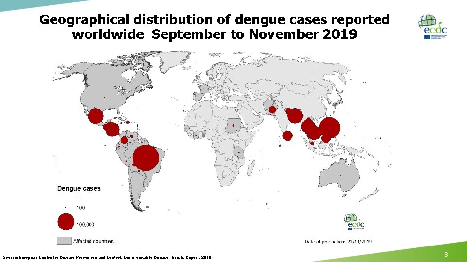 Geographical distribution of dengue cases reported worldwide September to November 2019 Source: European Centre