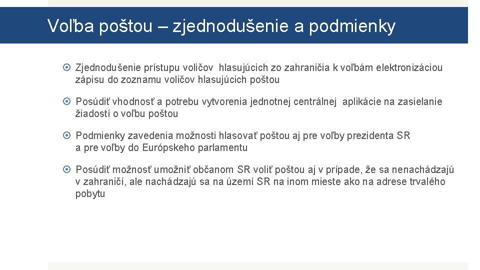 Voľba poštou – zjednodušenie a podmienky Zjednodušenie prístupu voličov hlasujúcich zo zahraničia k voľbám