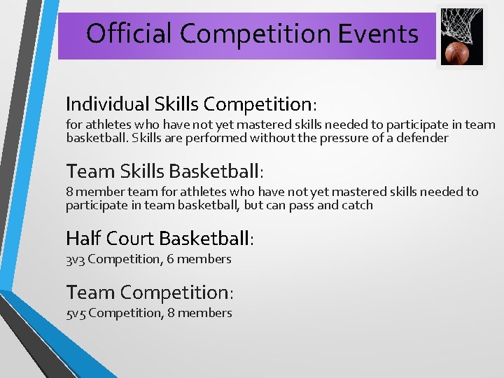 Official Competition Events Individual Skills Competition: for athletes who have not yet mastered skills