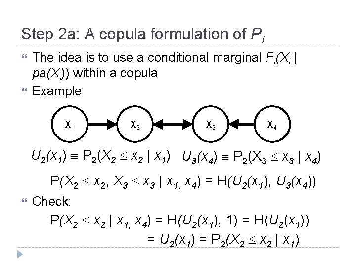 Step 2 a: A copula formulation of Pi The idea is to use a