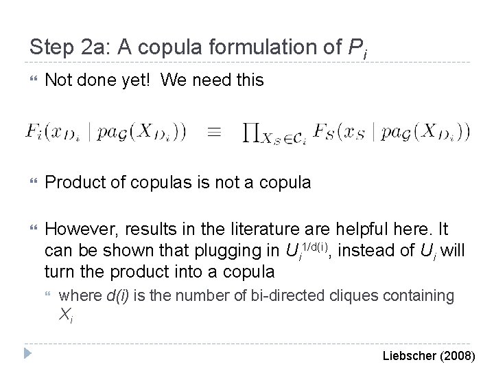 Step 2 a: A copula formulation of Pi Not done yet! We need this