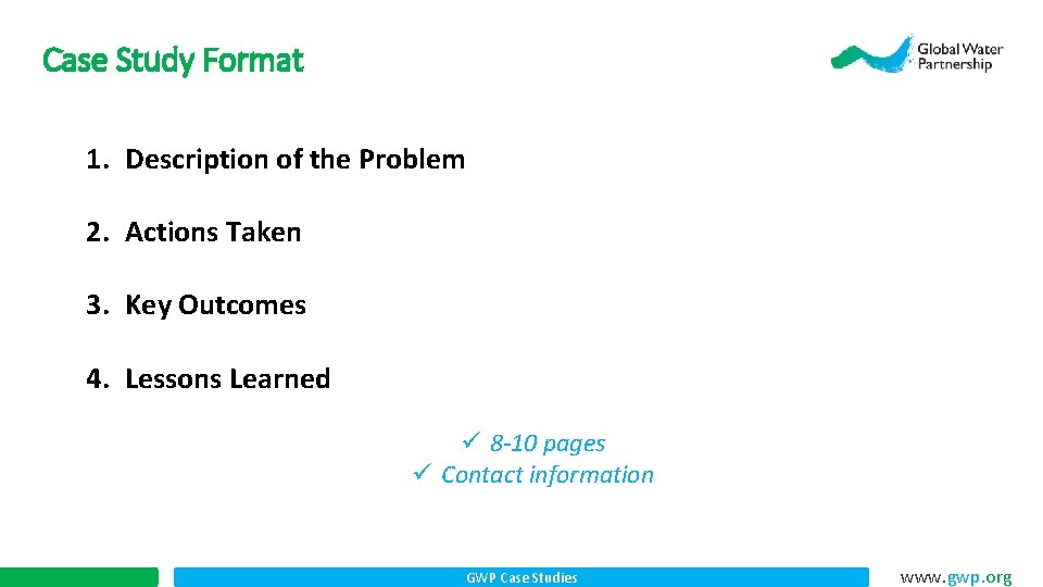 Case Study Format 1. Description of the Problem 2. Actions Taken 3. Key Outcomes