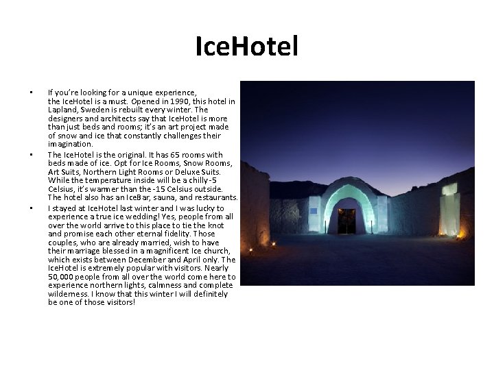 Ice. Hotel • • • If you’re looking for a unique experience, the Ice.