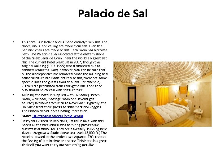 Palacio de Sal • • This hotel is in Bolivia and is made entirely