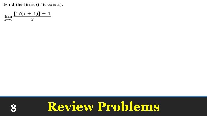 8 Review Problems 