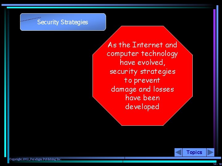 Security Strategies As the Internet and computer technology have evolved, security strategies to prevent