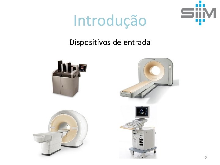 Introdução Dispositivos de entrada 6 