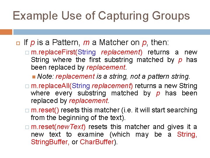 Example Use of Capturing Groups If p is a Pattern, m a Matcher on