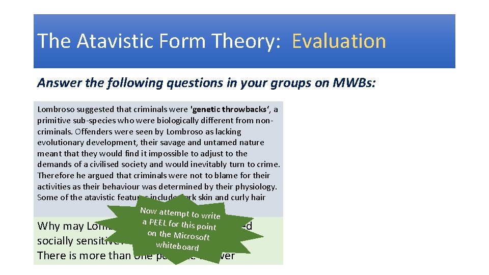 The Atavistic Form Theory: Evaluation Answer the following questions in your groups on MWBs: