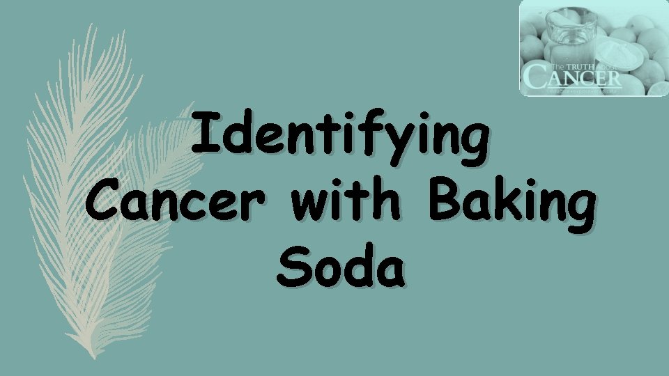 Identifying Cancer with Baking Soda 