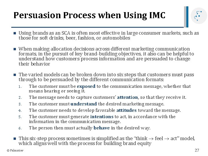 Persuasion Process when Using IMC n Using brands as an SCA is often most