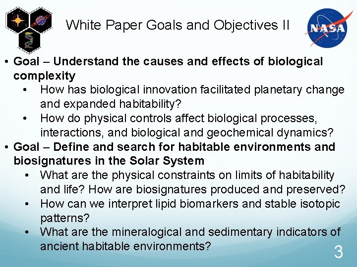 White Paper Goals and Objectives II • Goal – Understand the causes and effects