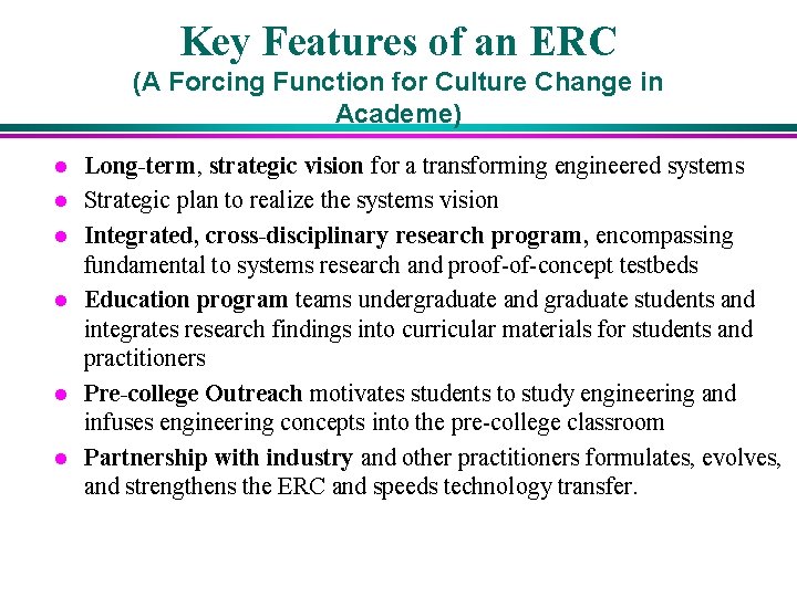Key Features of an ERC (A Forcing Function for Culture Change in Academe) l